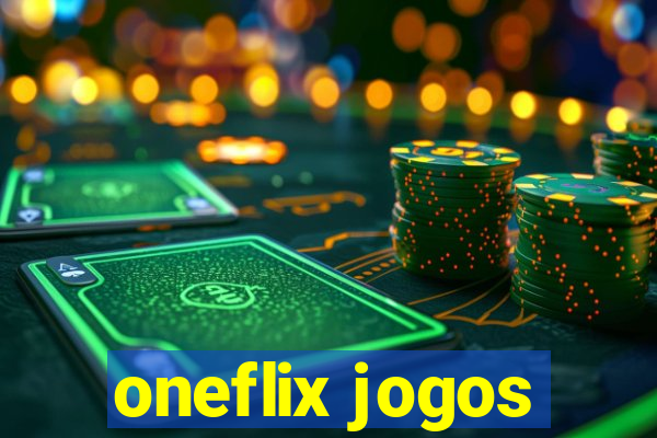 oneflix jogos